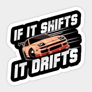 Aesthetic Japanese Drift Racer - If It Shifts It Drifts Sticker